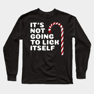 It's Not Going To Lick Itself Funny Christmas Long Sleeve T-Shirt